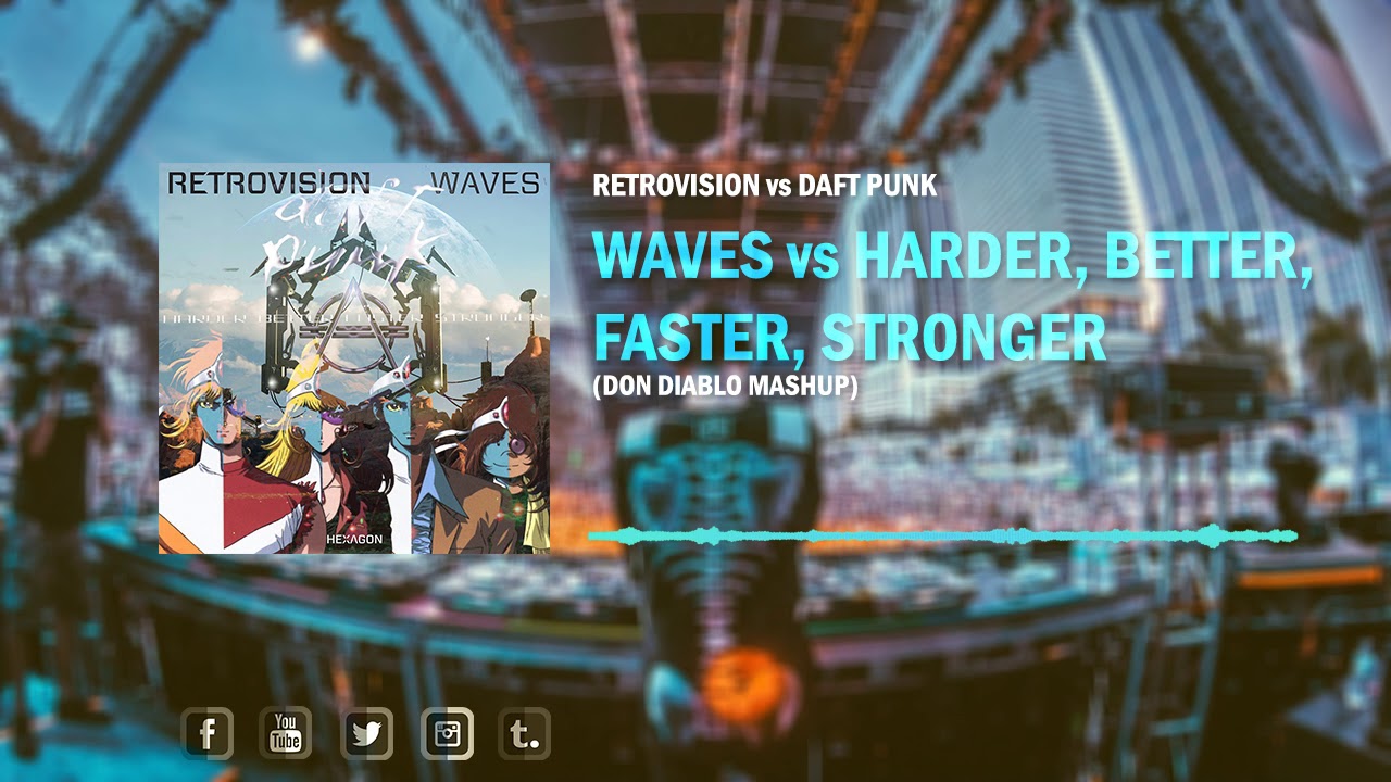 Waves vs Harder Better Faster Stronger (Don Diablo Mashup)