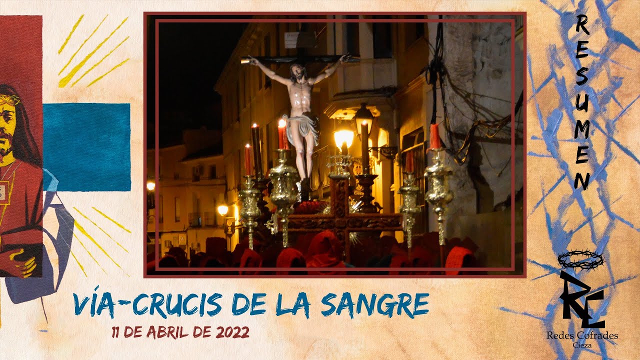 Redes Cofrades: Vía-Crucis del Santísimo Cristo de la Sangre 2022 - #Resumen