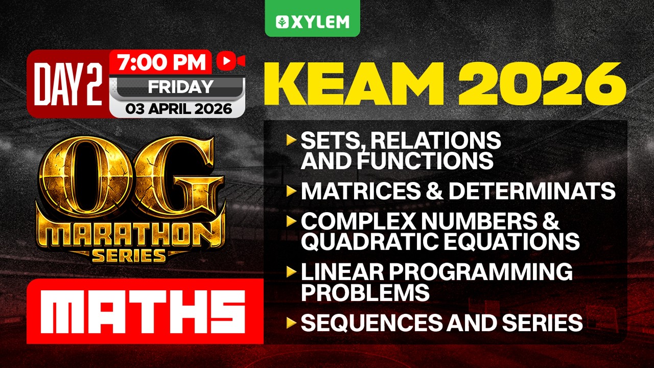 KEAM 2026 OG Marathon Series - Day 2 | Maths | Xylem KEAM