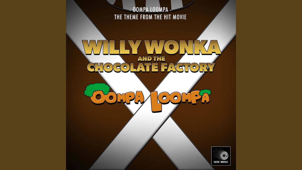 Oompa Loompa (From 