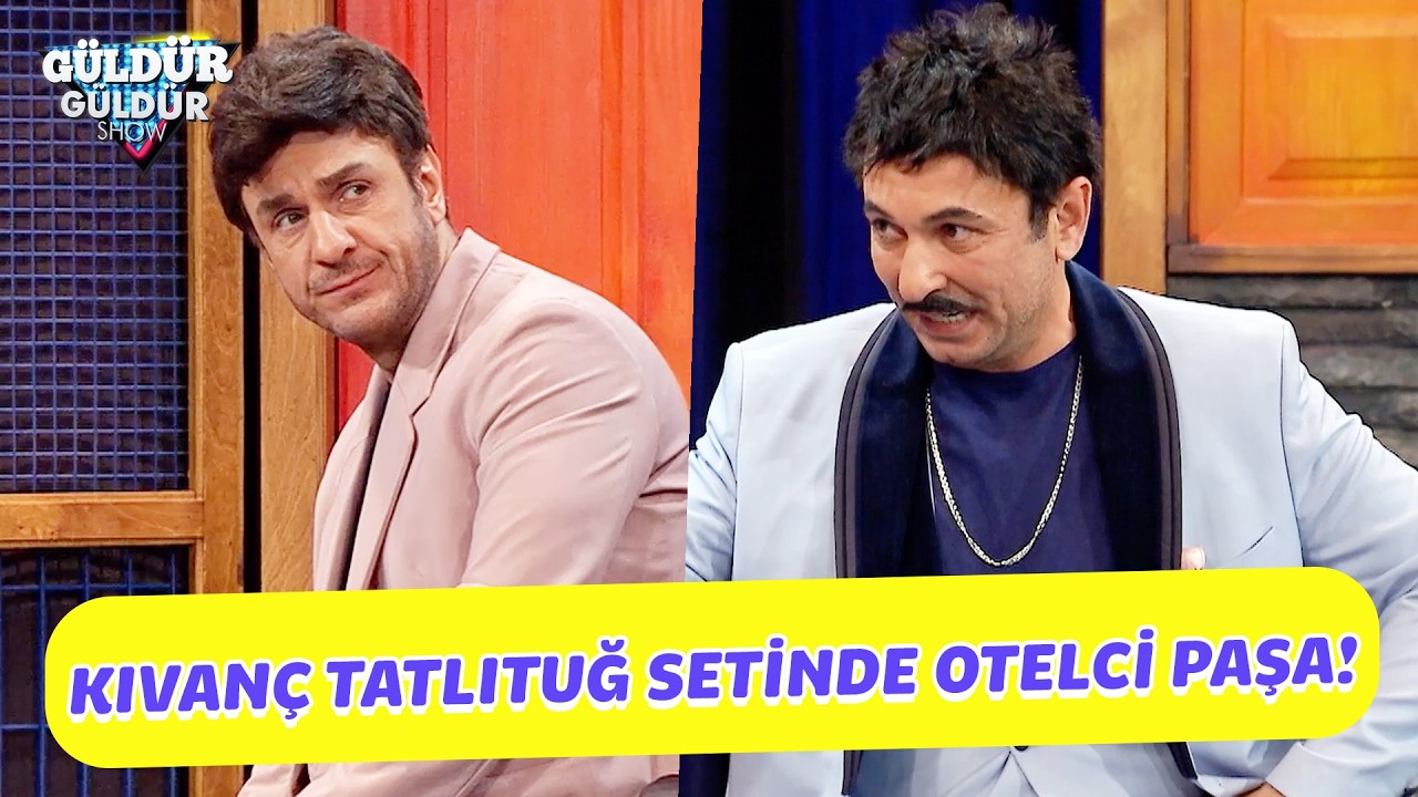 Kıvanç Tatlıtuğ Setinde Otelci Paşa! - Güldür Güldür Show