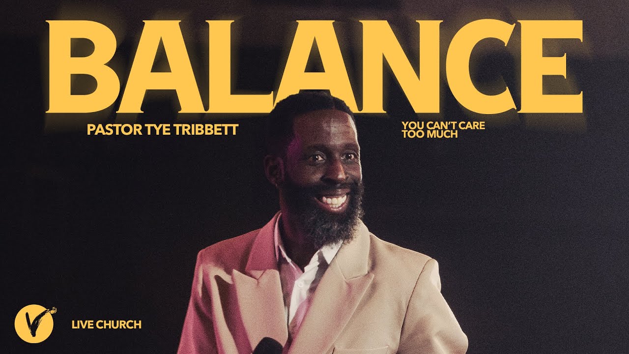 Balance: Part II //  Pastor Tye Tribbett //1.25.26