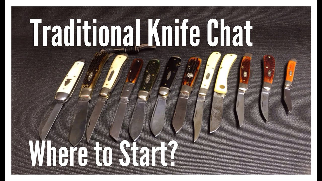 Traditional Knife Chat, Where to Start?