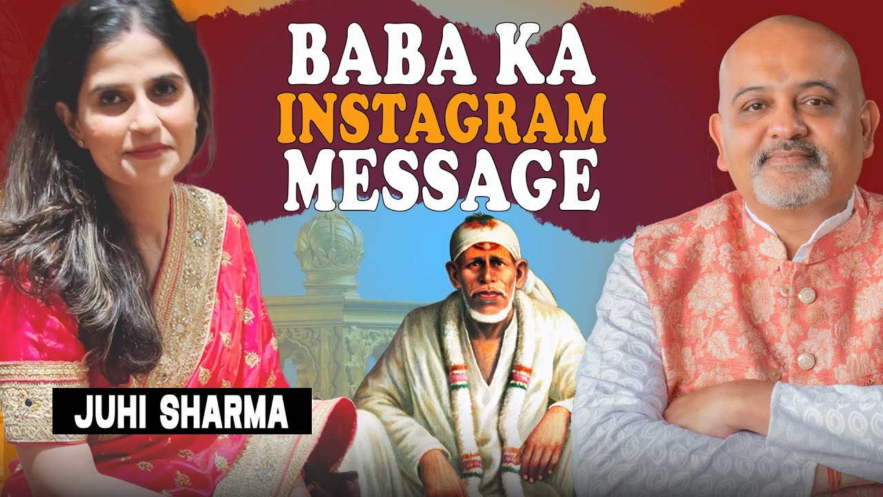 Baba ka Instagram Message || Juhi Sharma || Sai Devotee