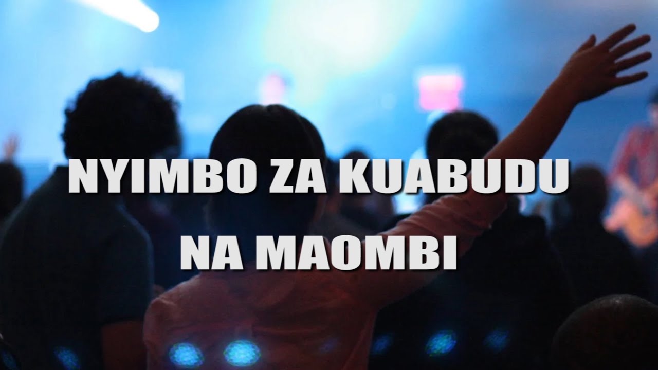 Nyimbo za Kuabudu na Maombi . Swahili Worship Songs 60 Minutes of Prayer and Worship