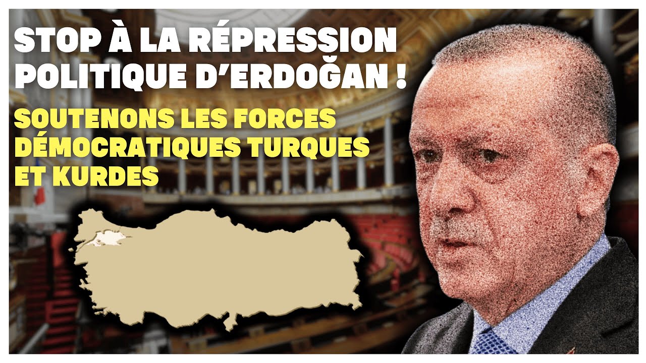 Stop à la répression politique d’Erdoğan !