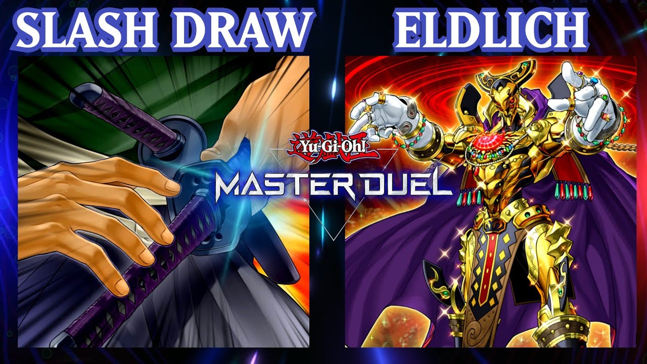 Slash Draw vs Eldlich | Master Duel