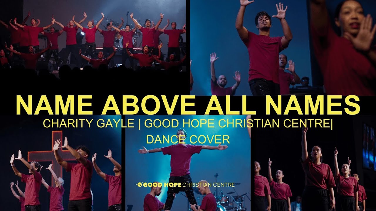 NAME ABOVE ALL NAMES - Charity Gayle | Dance Cover | Good Hope Christian Centre