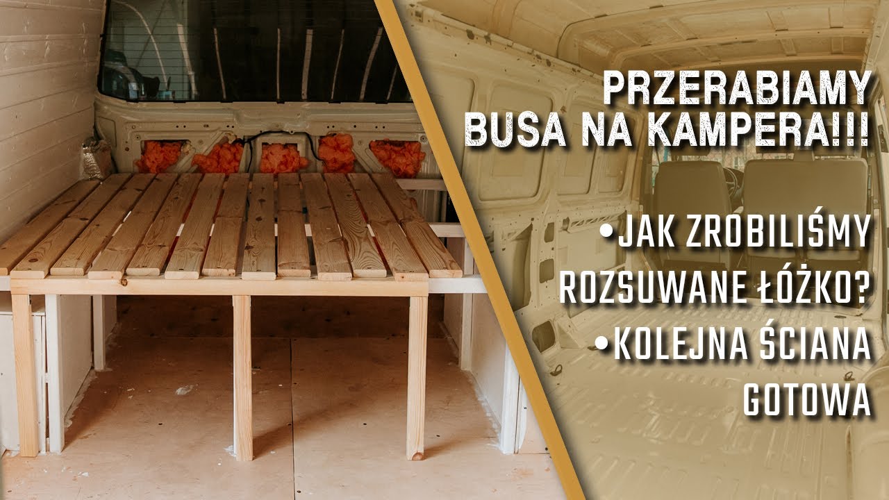 #7 Rozsuwane łóżko w busie! #vanlife
