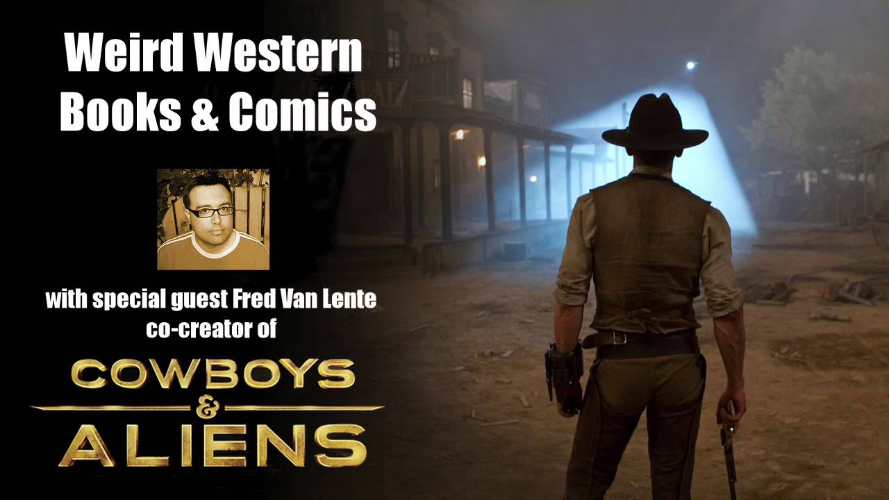 Weird Western Books & Comics with Fred Van Lente