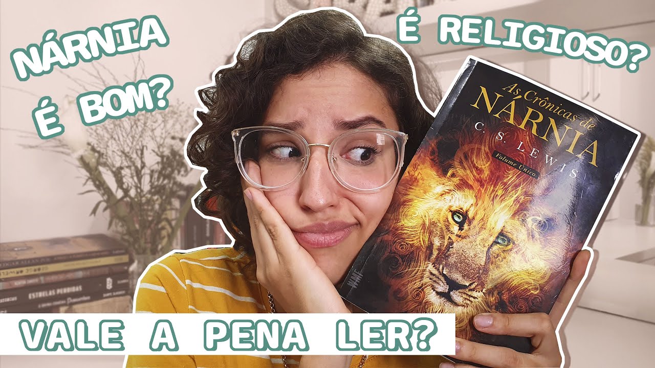 VALE A PENA LER AS CR&Ocirc;NICAS DE N&Aacute;RNIA? Resenha com curiosidades do livro de C.S.  Lewis!
