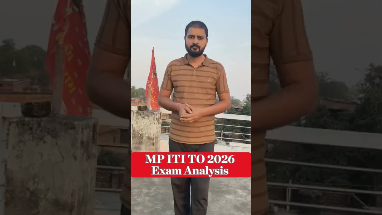MP ITI TO 2026 Exam Analysis | Shift 1 & 2 Paper Review #mpitito #examanalysis #iti