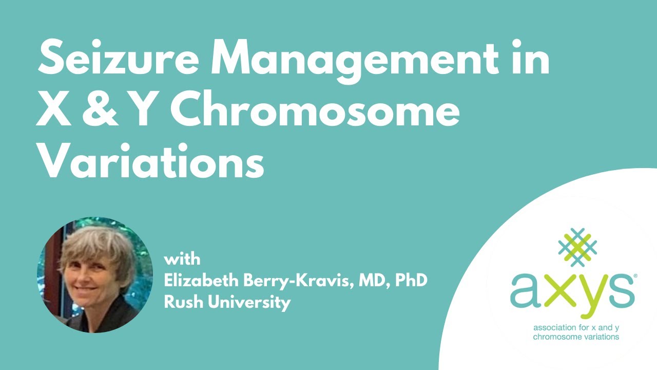 Elizabeth Berry-Kravis, MD, PhD - Seizure Management in X and Y Chromosome Variations