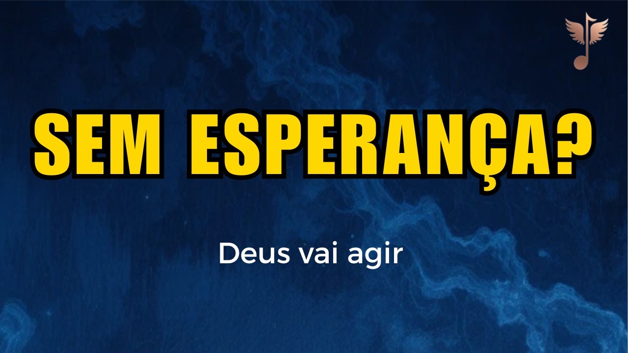 Louvor Para Quando a Esperança Enfraquece — Deus Ainda Age
