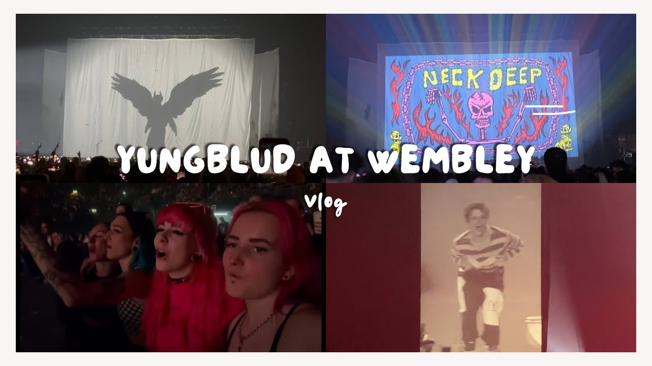 VLOG | YUNGBLUD AT WEMBLEY ARENA