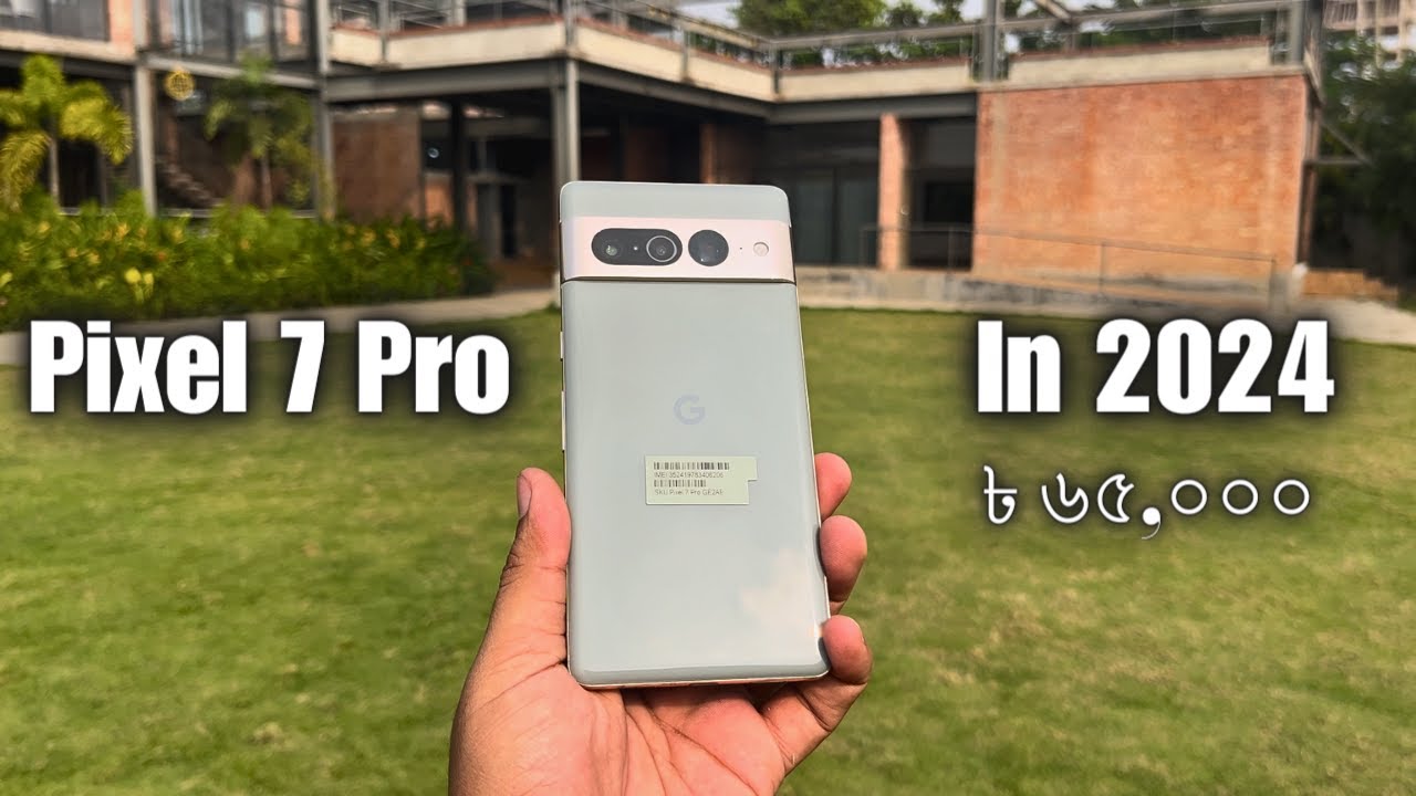 Google Pixel 7 Pro Review in 2024