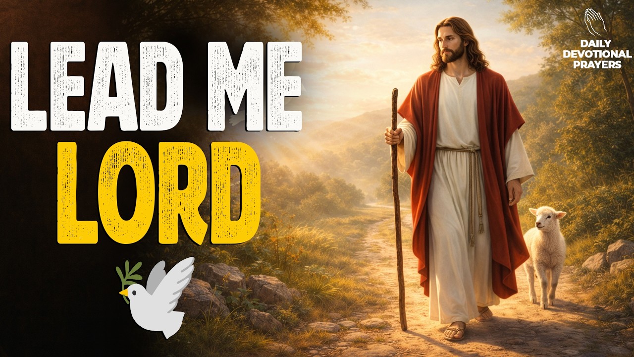 Feeling Lost? Pray for God to Restore Your Soul and Lead You in Peace | Daily Prayer