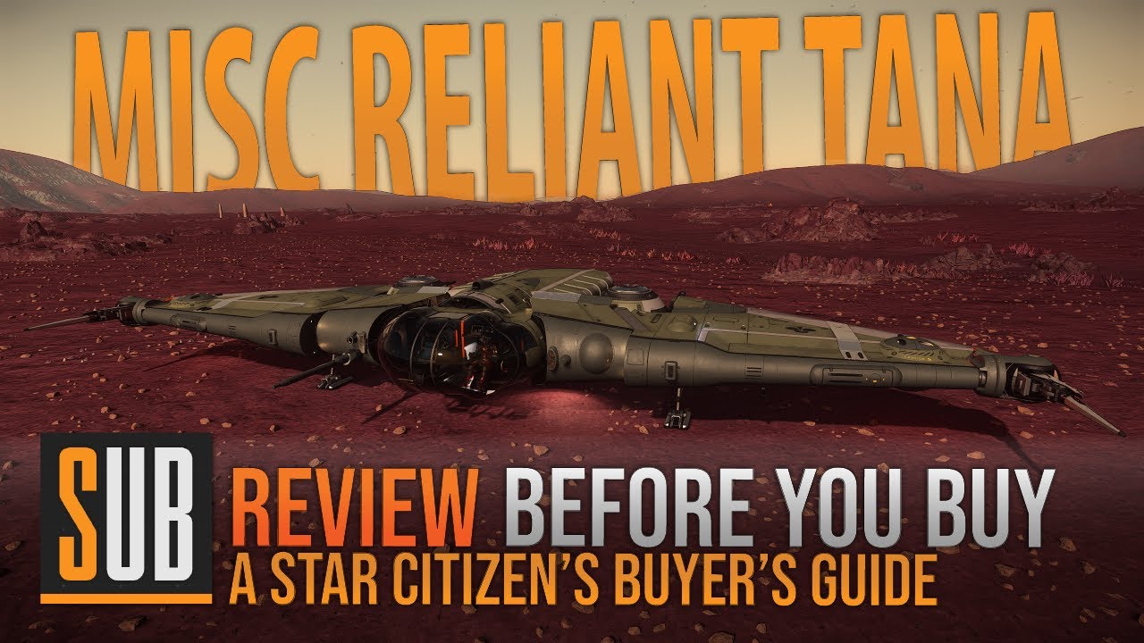 MISC Reliant Tana Review | A Star Citizen's Buyer's Guide | Alpha 3.9