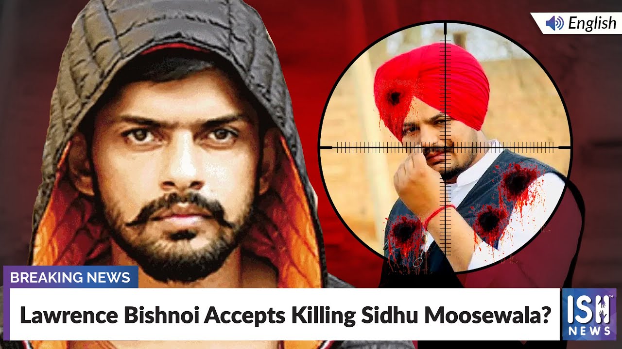 Lawrence Bishnoi Accepts Killing Sidhu Moosewala?  | ISH News