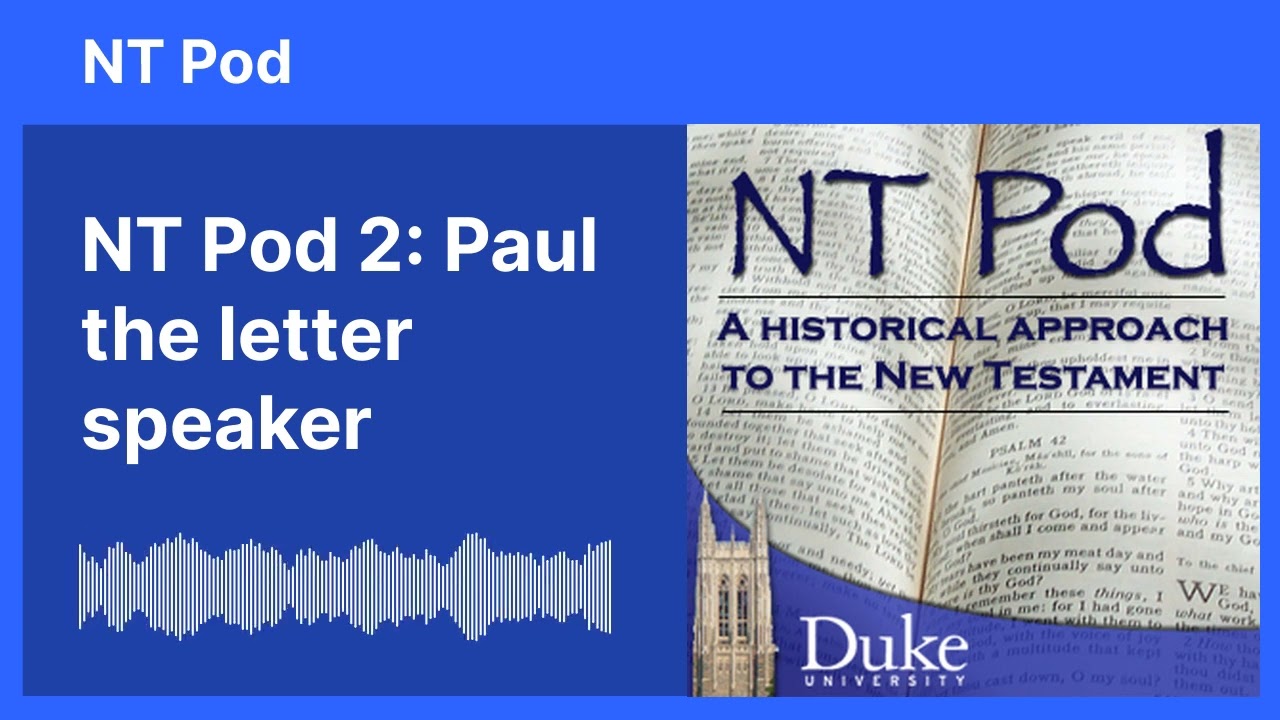 NT Pod 2: Paul the letter speaker