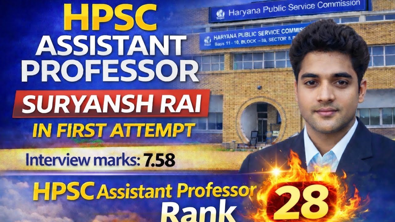 Rank 28 | HPSC Assistant Professor | 1st Attempt Success | Age 24 | Mr Suryansh Rai 