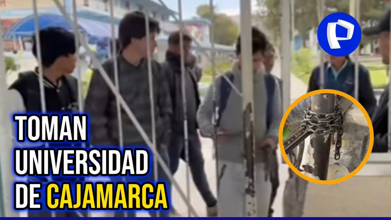 Protestas en Perú: Estudiantes toman campus de la Universidad Nacional de Cajamarca
