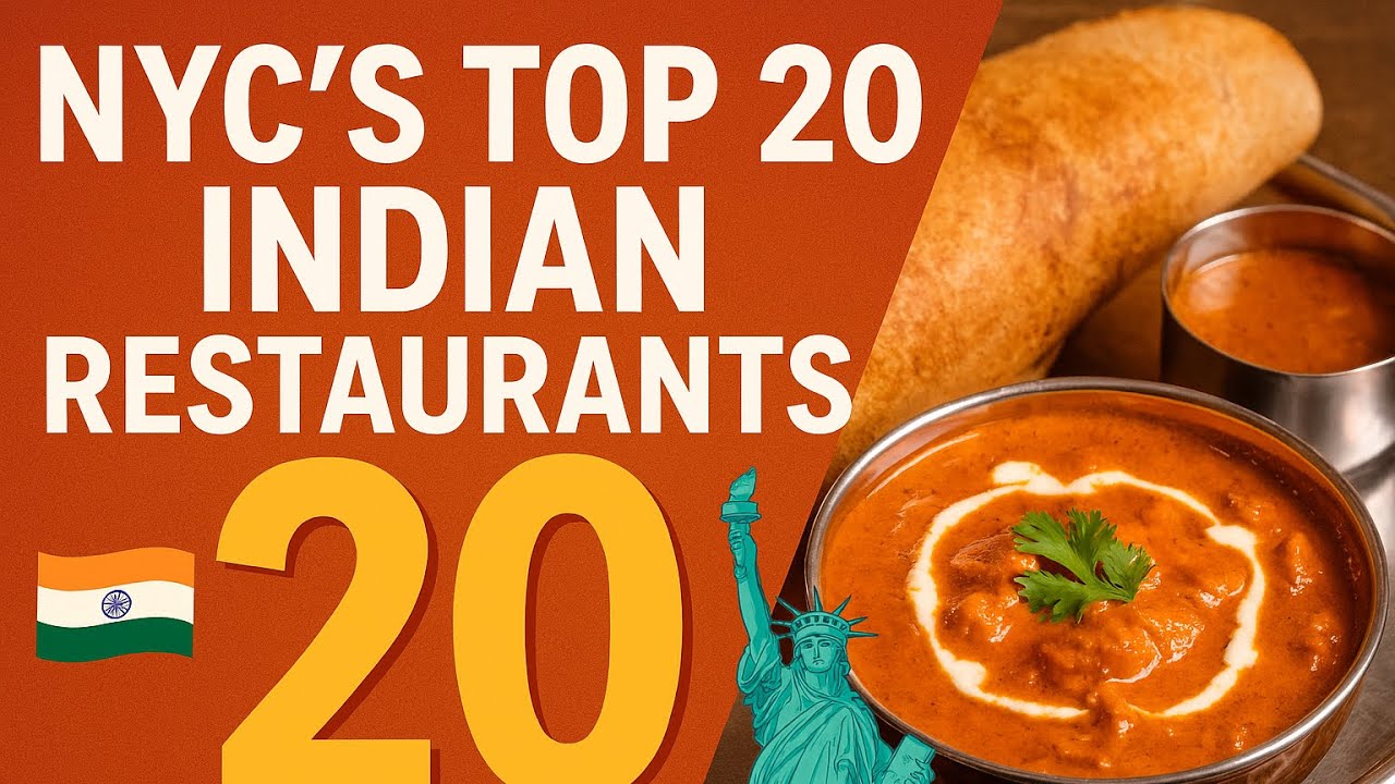 NYC&rsquo;s Top 20 Indian Restaurants: The Ultimate Countdown! 🇮🇳🗽