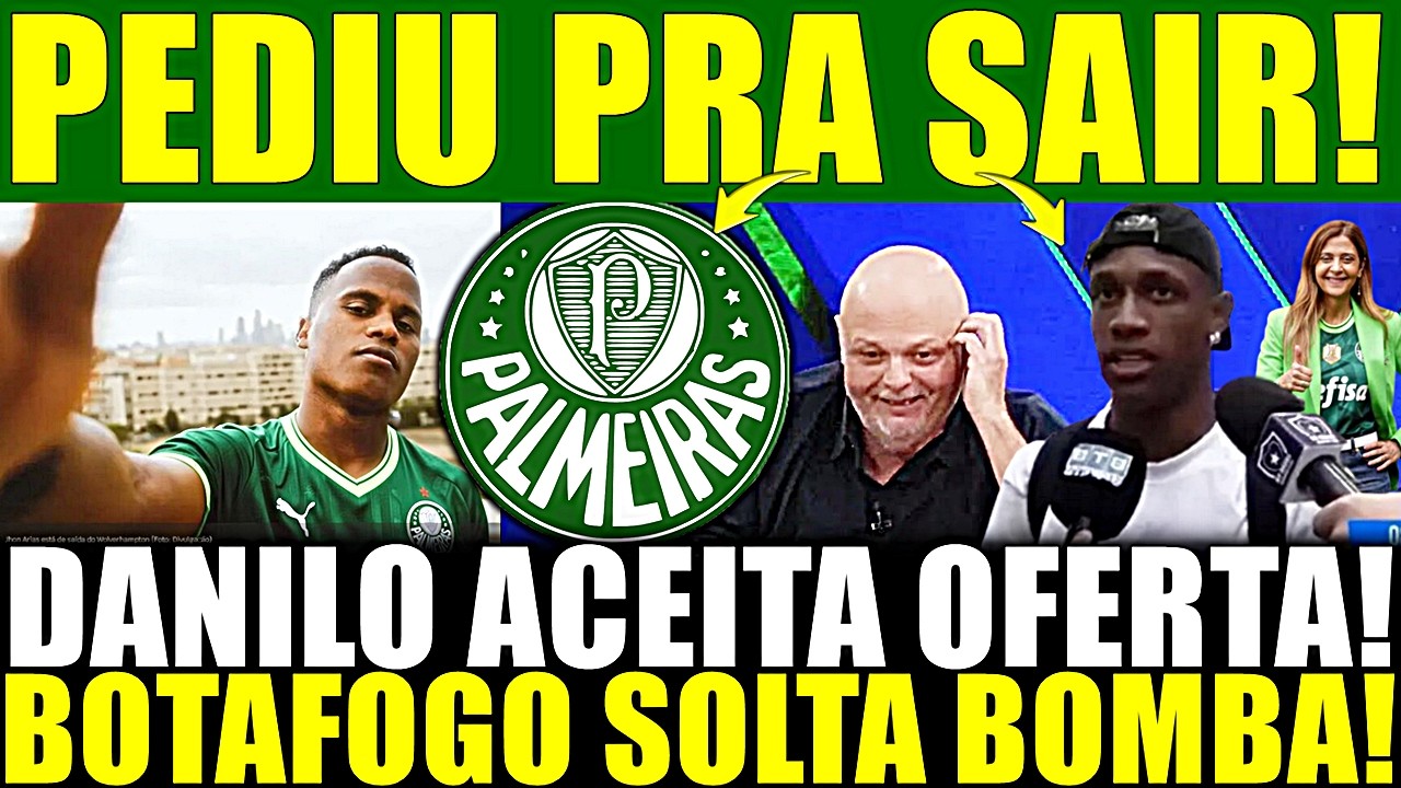 BOMBA AGORA NOITE! PEDIU PRA SAIR! DANILO ACEITA OFERTA! BOTAFOGO SOLTA BOMBA! LEILA NÃO DEIXA SAÍDA