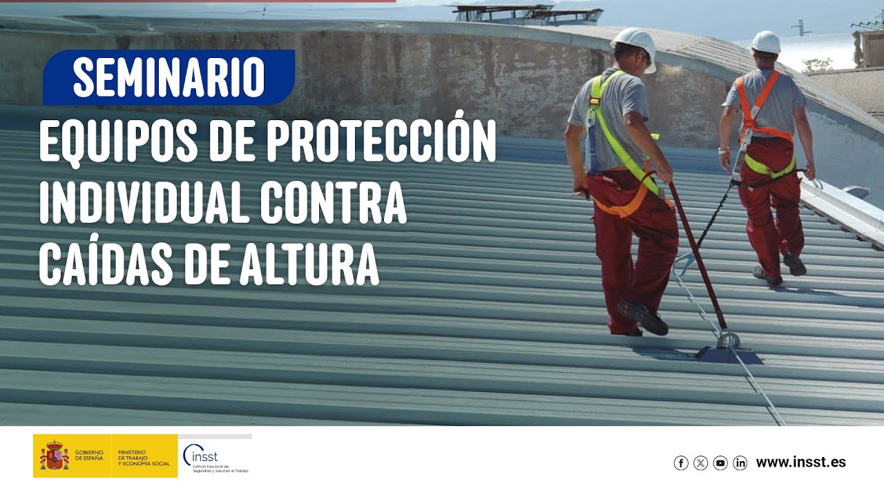 Seminario: EQUIPOS DE PROTECCIÓN INDIVIDUAL CONTRA CAÍDAS DE ALTURA