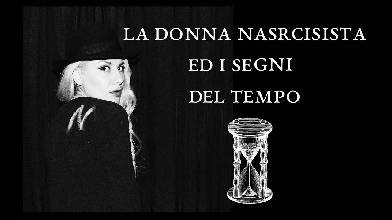 ▲ La Donna Narcisista e i Segni del Tempo: la VECCHIAIAH! ▲
