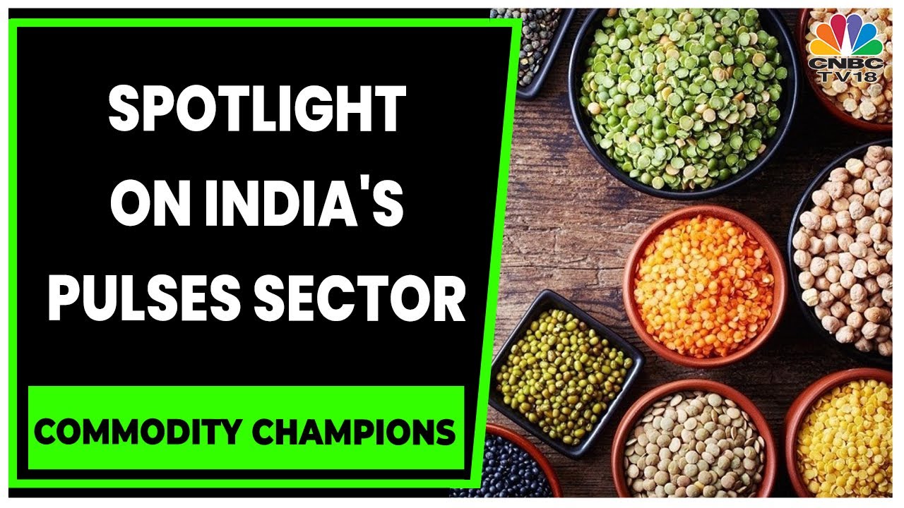 Pulses Conclave 2023: Spotlight On India's Pulses Sector | Commodity Champions | CNBC-TV18