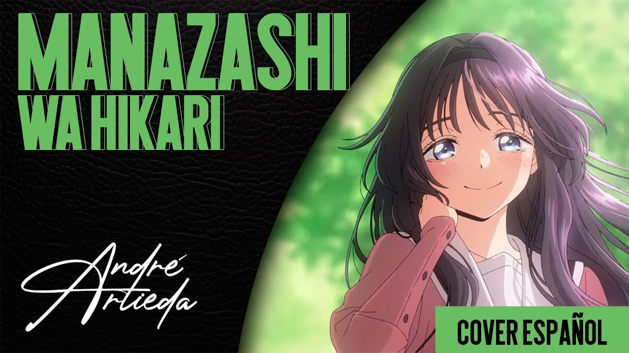Kaoru Hana wa Rin to Saku OP 1 | MANAZASHI WA HIKARI | André - A! (Cover Español Latino)