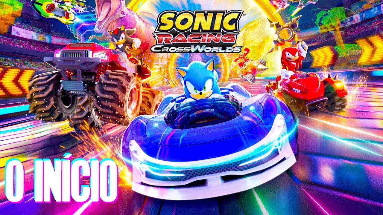 O NOVO Jogo de Kart do SONIC - Sonic Racing Crossworlds - O Início