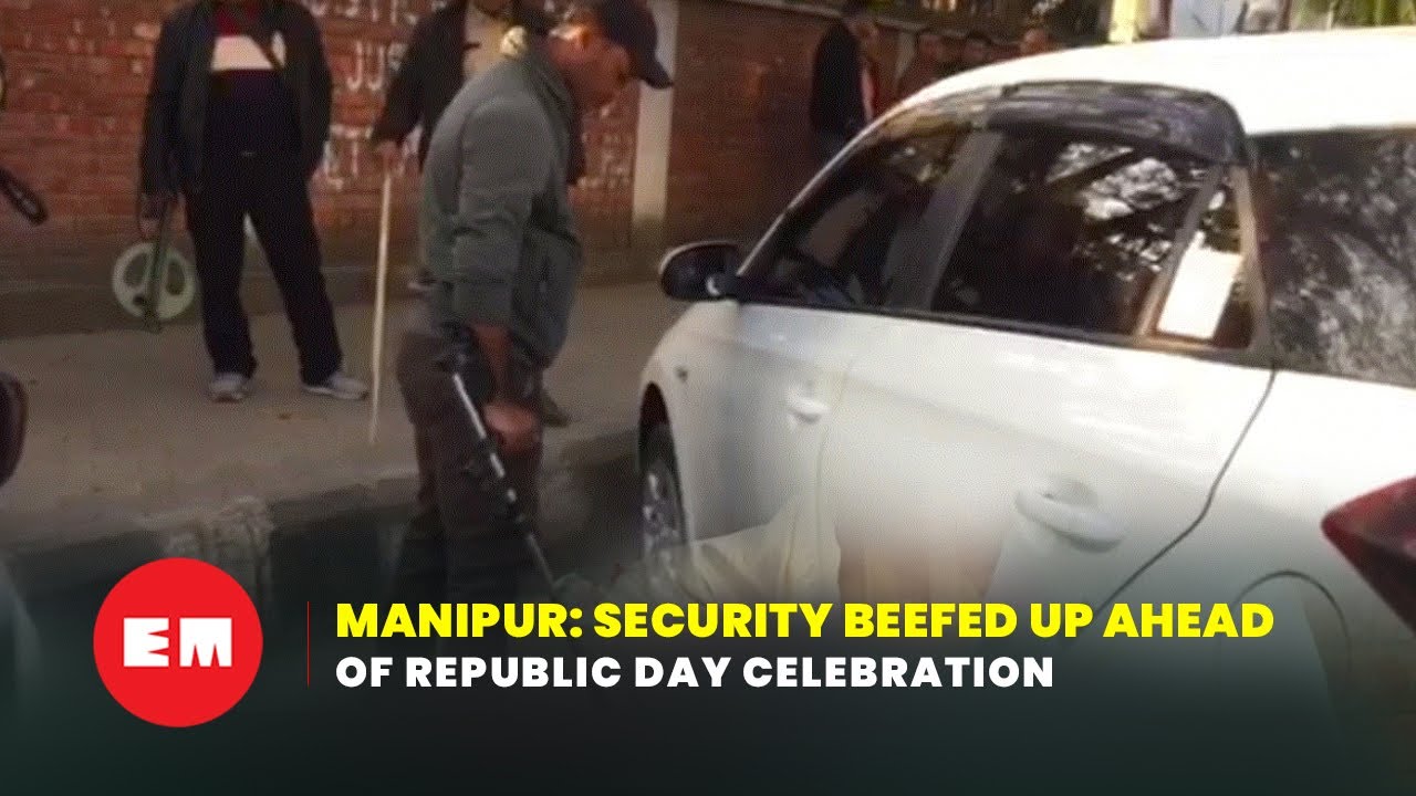 Manipur | Security beefed up ahead of 71st Republic Day celebration
