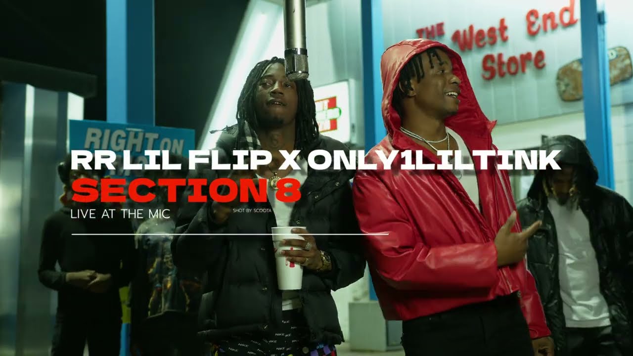 RR LIL FLIP X ONLY1LILTINK - SECTION 8 (Live At The Mic)