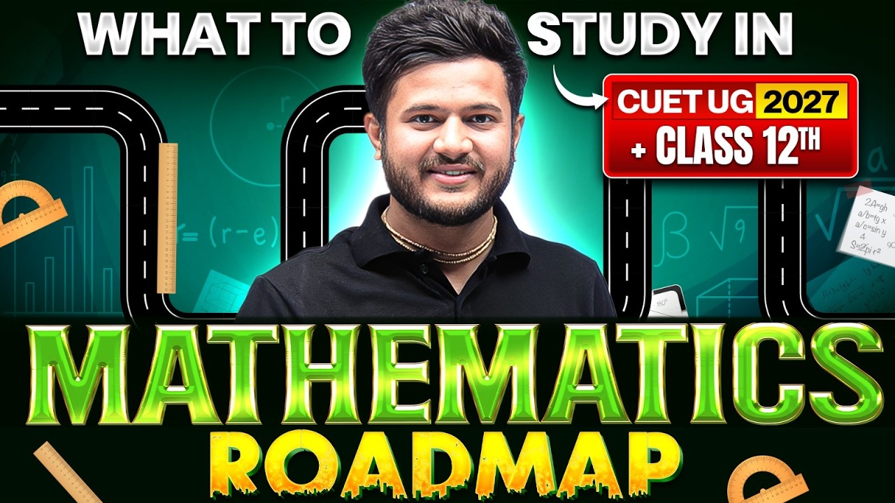 Complete Maths Roadmap for Class 12 + CUET UG 2027 | Don't Miss This! | By Deepak Sir