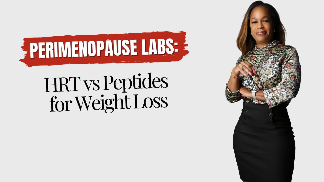 Perimenopause Labs: HRT vs Peptides for Weight Loss