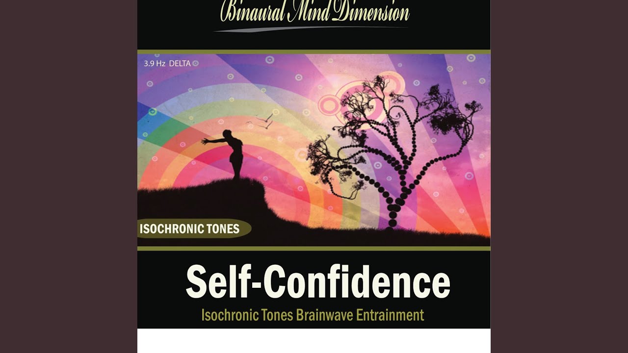 Self-Confidence: Isochronic Tones Brainwave Entrainment