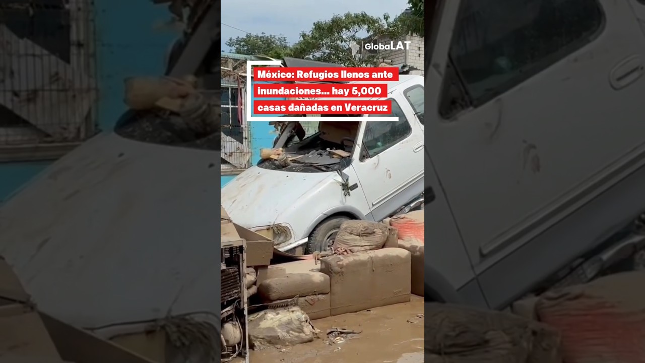 M&eacute;xico: Miles de damnificados tras inundaciones en Poza Rica y &Aacute;lamo
