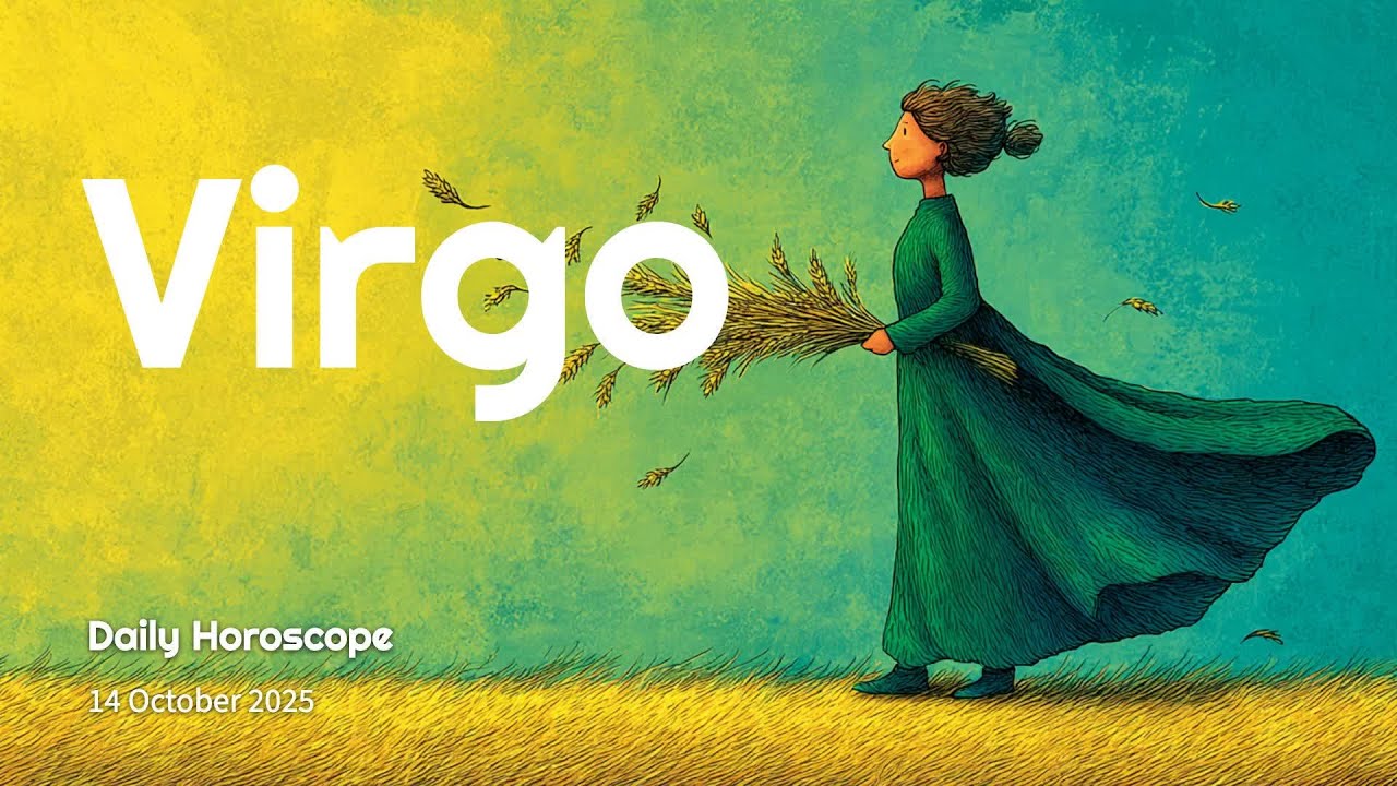Virgo Daily Horoscope &ndash; 14 October 2025