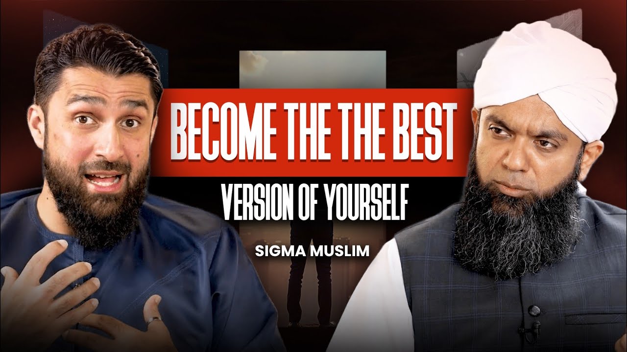 Become The The Best Version Of Yourself | Sigma Muslim | Creating Unity