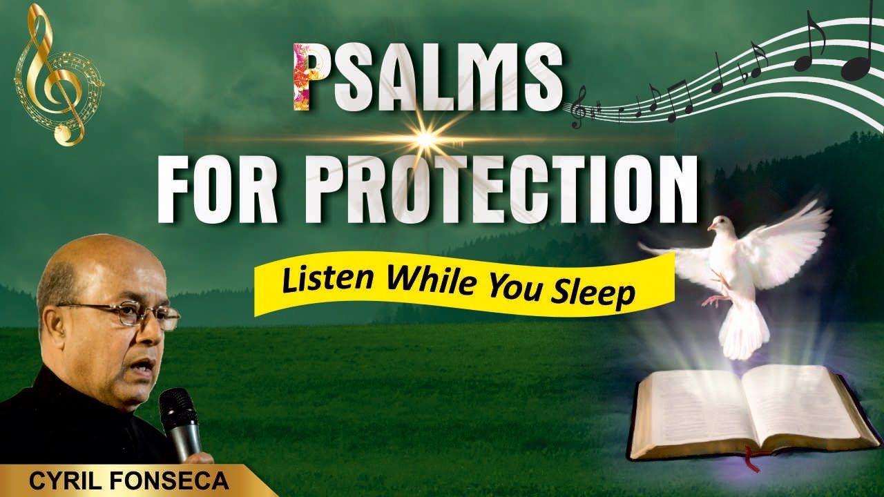 Three Psalms For Protection To Listen To While You Sleep