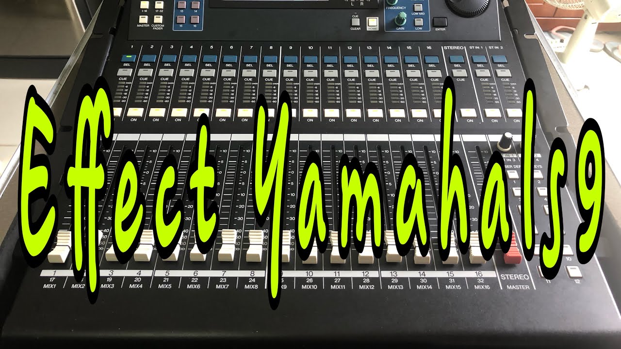 Mixe yamaha ls9 Hướng dẫn cài đặt  effect