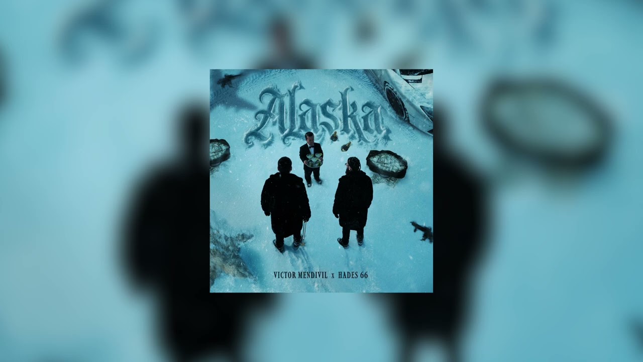 Alaska - Victor Mendivil y Hades66 (audio oficial)