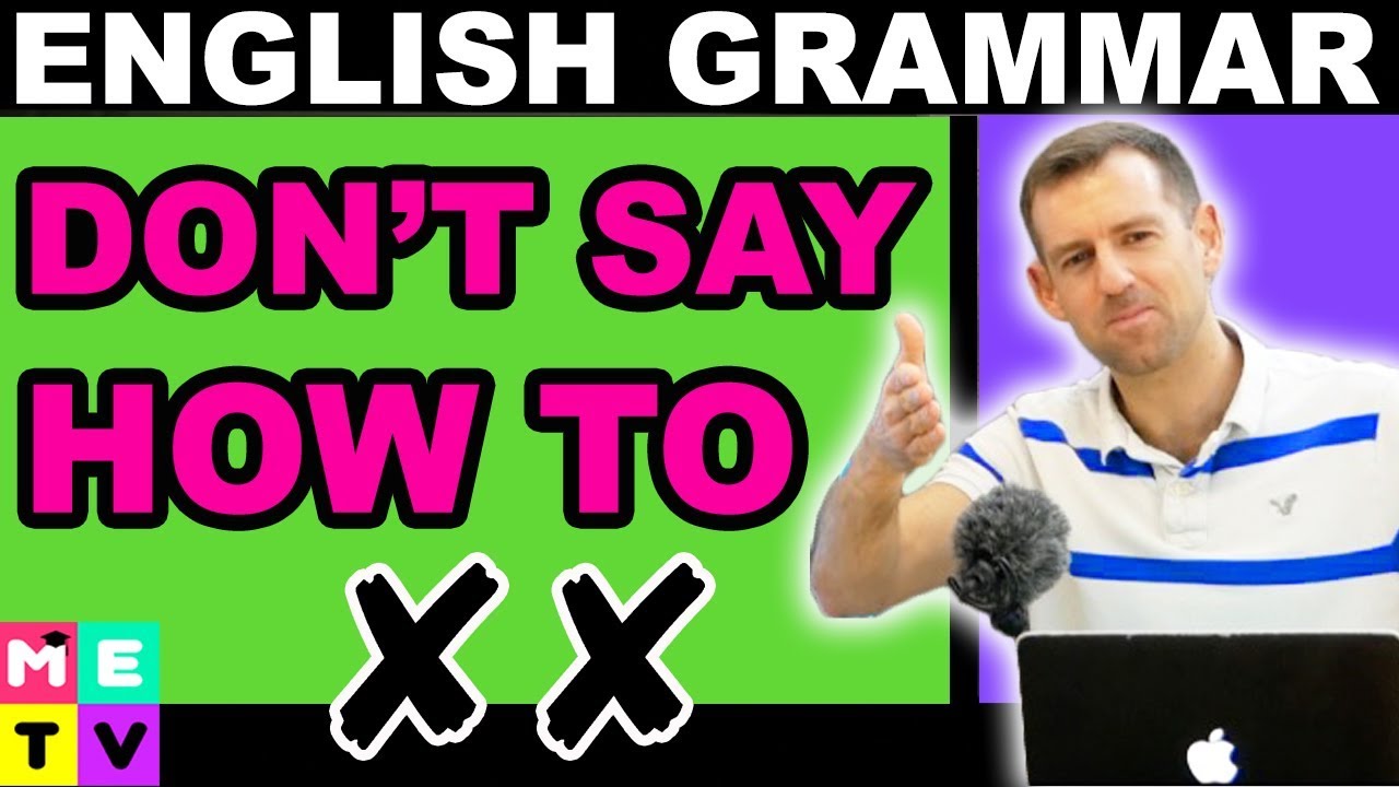 Don't Say HOW TO in English