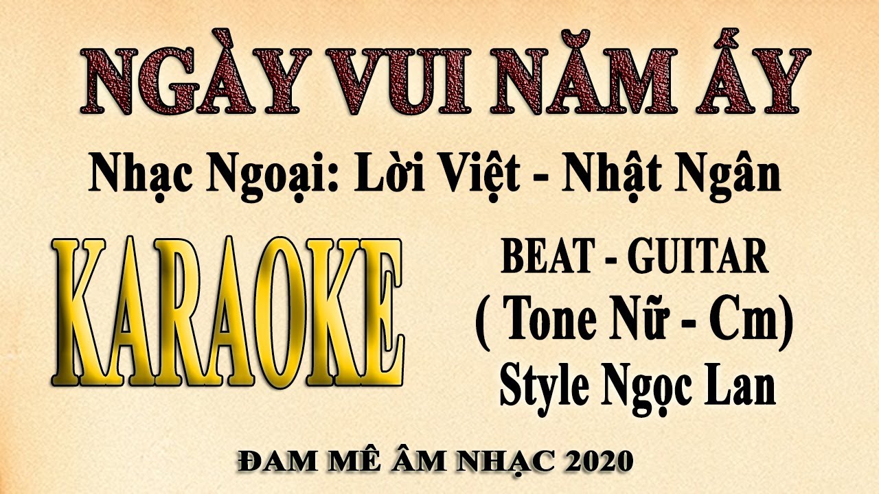 Karaoke NGÀY VUI NĂM ẤY (Magic Boulevard) - Ngọc Lan
