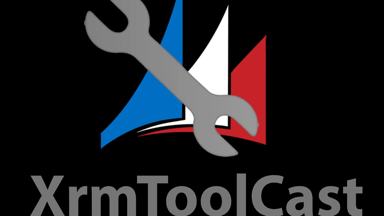 XrmToolCast Episode 1