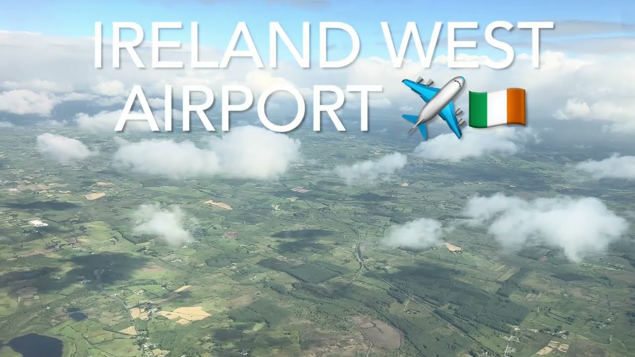 Landing at Ireland West Airport - NOC (4K)