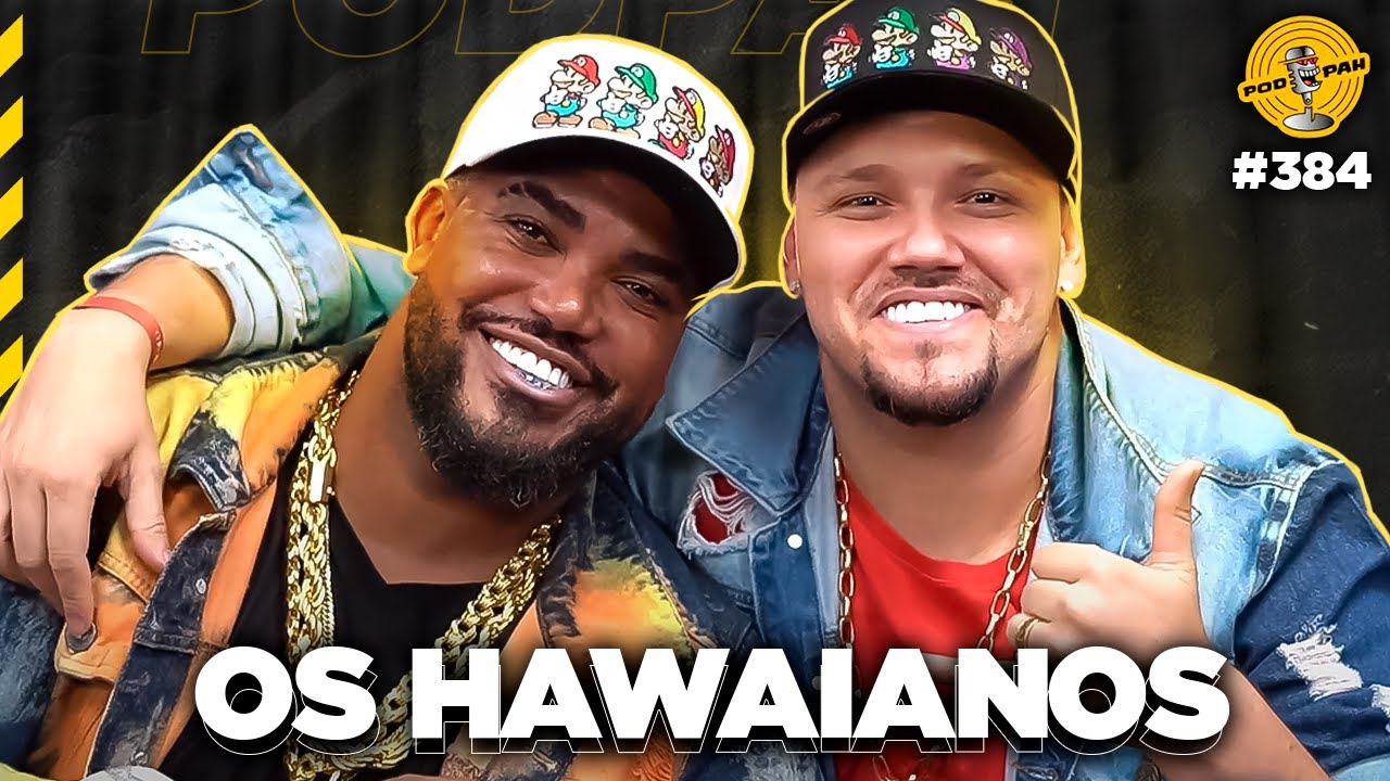 OS HAWAIANOS - Podpah #384