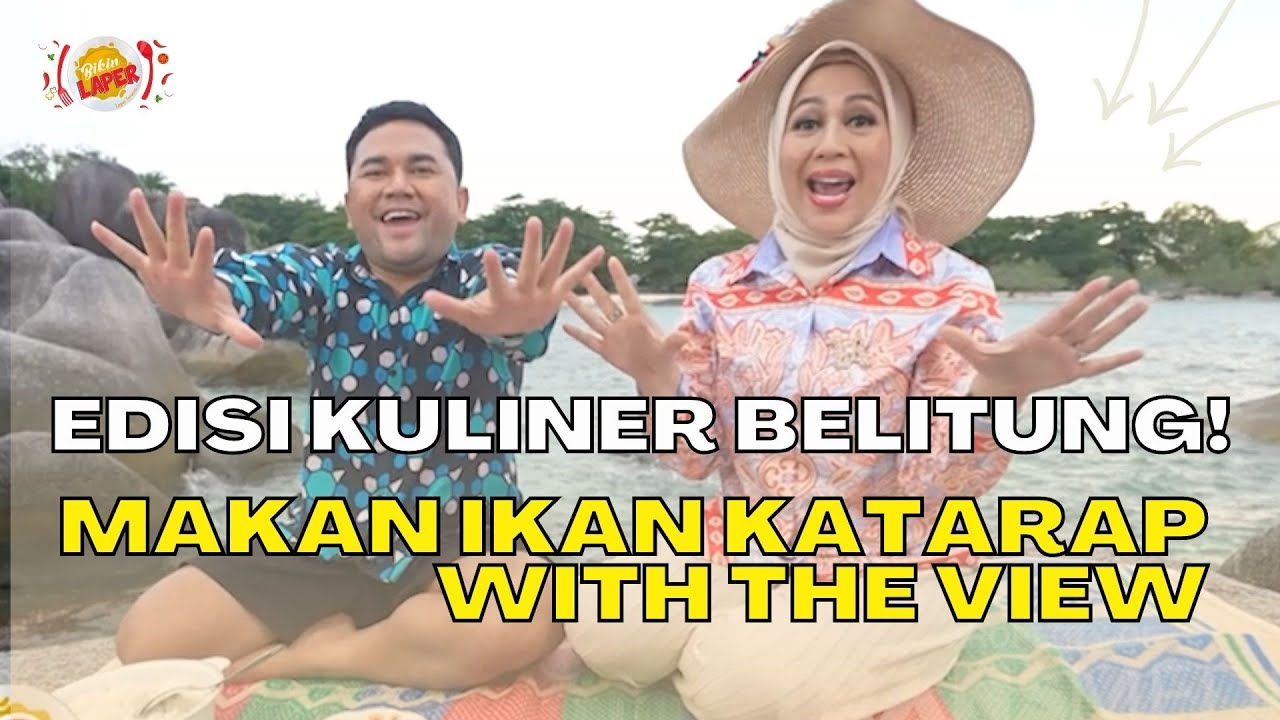 Makan Ikan Katarap Ditemani View Pantai Belitung!! | BIKIN LAPER (22/11/22) P1